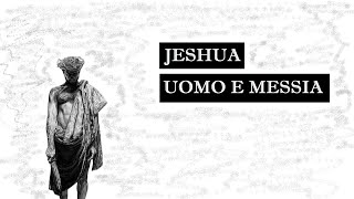 quotJeshua Uomo e Messiaquot [upl. by Ulrike]