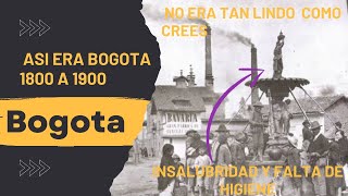 LA BOGOTA DE LOS AÑOS 1800  1900  SERVICIOS PUBLICOS ASI ERA LA CIUDAD HASTA EL SIGLO XX [upl. by Gaeta702]