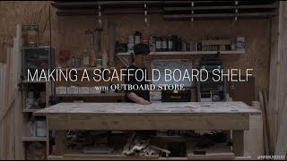 Making a Scaffold Board Shelf StepbyStep  Outboard Store x Normal Kiddo [upl. by Kuth]