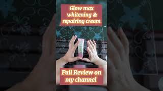 Medicated Face whitening Cream  Glow max whitening cream review shorts whiteningcream Glowmax [upl. by Sharia501]