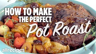 How to Make the Perfect Pot Roast  Allrecipes [upl. by Aremihc676]