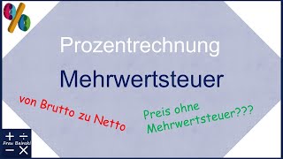 Prozentrechnung Preis ohne Mehrwertsteuer  von Brutto zu Netto [upl. by Urbani]