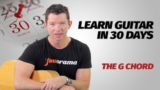 The G Chord  Learn Guitar In 30 Days  Week 2  Lesson 5 [upl. by Aikem536]