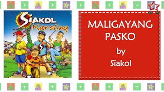 MALIGAYANG PASKO  Siakol Lyric Video [upl. by Denzil454]