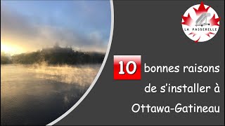 10 bonnes raisons de sinstaller à Ottawa Gatineau [upl. by Oremodlab]