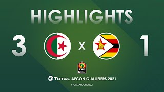 HIGHLIGHTS  Total AFCON Qualifiers 2021  Round 3  Group H Algeria 31 Zimbabwe [upl. by Barret]