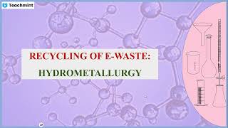 Recycling of Ewaste Hydrometallurgy [upl. by Yatnahs]