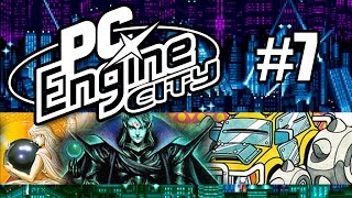 PC Engine City podcast 7 [upl. by Fonseca5]