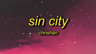 Chrishan  Sin City Lyrics  sin city wasnt made for you angels like you [upl. by Siubhan]