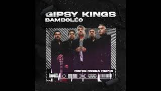 Gipsy Kings  Bamboleo RICHIE ROZEX REMIX [upl. by Lleraj]