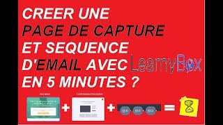 Créer une page de capture et séquence demail avec Learnybox [upl. by Nueoht619]