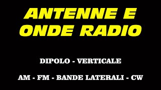 Onde radio e antenne  AM FM bande laterali e CW  dipolo e antenna verticale  ITA [upl. by Aicenaj]