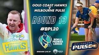 BPL20  Round 13  Gold Coast Hawks vs Melbourne Pulse [upl. by Litton]