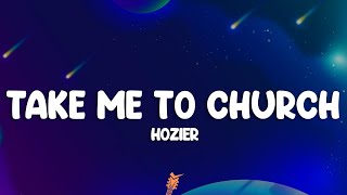 Hozier  Take Me To Church Lyrics [upl. by Petit]