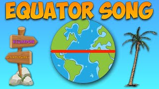 Equator Song [upl. by Ennovahc]