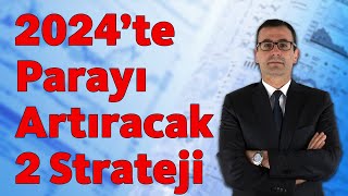 2024te Parayı Artıracak 2 Strateji [upl. by Landmeier270]