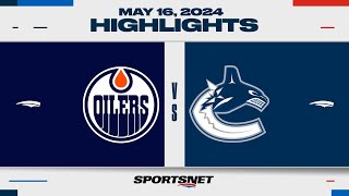 NHL Game 5 Highlights  Oilers vs Canucks  May 16 2024 [upl. by Panaggio425]