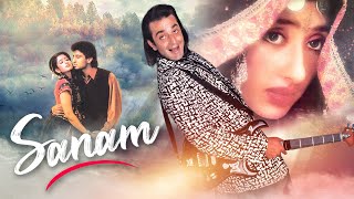 Sanam Hindi Full Movie  Sanjay Dutt  Manisha Koirala  Gulshan Grover  Bollywood Action Movie [upl. by Suirada610]