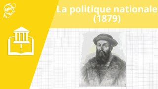 La Politique nationale 1879  Histoire  Alloprof [upl. by Britta]