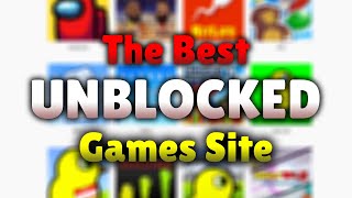 The Best UNBLOCKED Games Site [upl. by Venetia145]