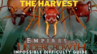 31 The Harvest IMPOSSIBLE DIFFICULTY Quick Guide  Empires of the Undergrowth [upl. by Jasmina]