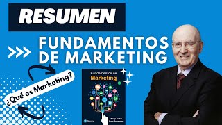 Qué es marketing según Philip Kotler  Resumen del libro Fundamentos de Marketing Cap 1 [upl. by Aikar305]