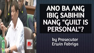 ANO BA ANG MEANING NANG quotGUILT IS PERSONALquot IN RELATION TO A CRIME [upl. by Wilmer]