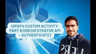 Custom Activity Part 6  Authenticate Orchestrator API [upl. by Nyleimaj133]