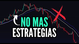 Deja de Buscar ESTRATEGIAS de TRADING  Mejor HAZ ESTO [upl. by Ebeneser]