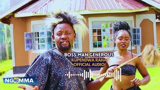 KUPENDWA RAHA OFFICIAL AUDIO  BOSS MAN GENEROUS [upl. by Brass]