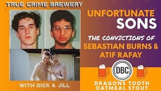 Unfortunate Sons The Convictions of Sebastian Burns and Atif Rafay [upl. by Aranahs251]