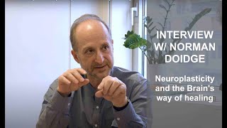 Norman Doidge Guérir grâce à la Neuroplasticité Interview complet [upl. by Assirehc]