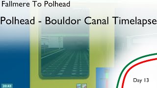 Fallmere to Polhead Canal line Timelapse Polhead  Bouldor Canal [upl. by Varian95]