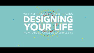 Designing Your Life How to Build a WellLived Joyful Life  Part I Webinar [upl. by Yecniuq756]