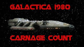 Galactica 1980 Carnage Count [upl. by Aicnatsnoc649]