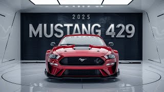 2025 Ford Mustang Boss 429 Powerhouse Performance Reborn [upl. by Kalil]