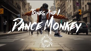 【英語歌詞日本語訳付】Dance Monkey  Tones And I [upl. by Krm877]