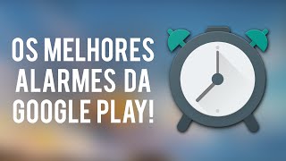 Problemas para acordar Conheça os melhores despertadores da Google Play [upl. by Eellah]