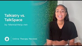 Online Therapy Review Talkspace vs Talkiatry [upl. by Platas605]