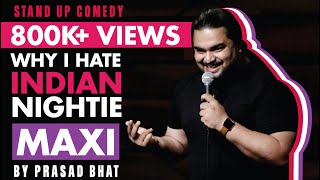 Why I Hate Indian Nightie  Stand up Comedy by Prasad Bhat [upl. by Irena]