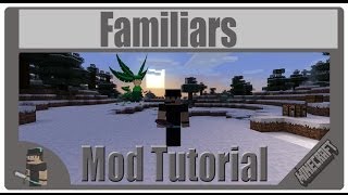 Minecraft Mod Tutorial 164  Familiars Forge  Jeder braucht einen Begleiter wModinstaller [upl. by Weig166]