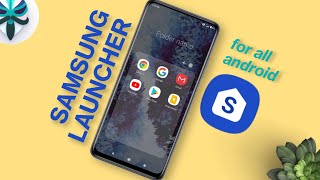 How To Get Samsung OneUI Launcher On Any Android [upl. by Ettenoj299]