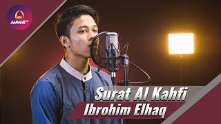 SURAT AL KAHFI IBROHIM ELHAQ 2018 [upl. by Jdavie]