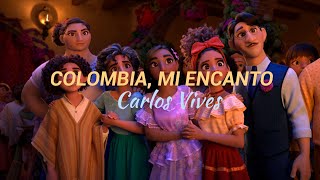 Colombia Mi Encanto  Carlos Vives  Letra [upl. by Pomfrey]