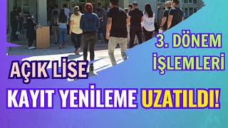 Açık Lise 3 Dönem Kayıt Yenileme İşlemleri Uzatıldı Kayıt Yenileme Ders Seçimi Sınav Bölgesi [upl. by Neo701]