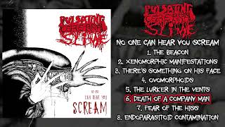 Pulsating Cerebral Slime  No One Can Hear You Scream FULL ALBUM 2022  Goregrind [upl. by Nwahsyt]