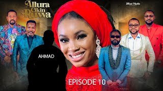 ALLURA CIKIN RUWA SEASON 1 EPISODE 10 YAKUBUMOHAMMED2EFFECT [upl. by Olen]