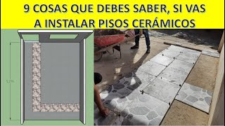 INSTALACIÓN DE PISOS CERÁMICOS  9 Cosas Que Debes Saber [upl. by Enaffit]