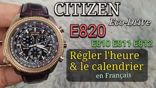 Montre Citizen EcoDrive E820 Régler lheure et le calendrier  E810 E811 E812 en français [upl. by Primo]