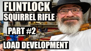 36 CALIBER BLACK POWDER FLINTLOCK SQUIRREL RIFLE LOAD DEVELOPMENT  PART 2 [upl. by Westerfield]